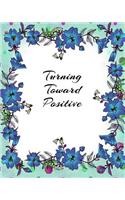 Turning Toward Positive