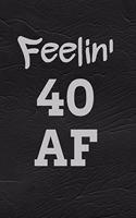 Feelin' 40 AF: Pink Watercolor Background Blank Wide Ruled Lined Journal School Graduate Notebook Snarky Comments Remarks Birthday Gift