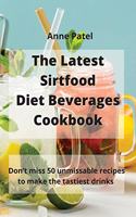 The Latest Sirtfood Diet Beverages Cookbook