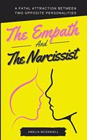 The Empath And The Narcissist: A Fatal Attraction Between Two Opposite Personalities