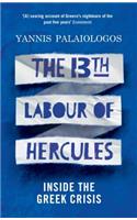 The 13th Labour of Hercules: Inside the Greek Crisis: Inside the Greek Crisis