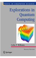 Explorations in Quantum Computing