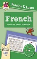New Curriculum Practise & Learn: French for Ages 7-9 - with Vocab CD-ROM