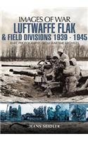 Luftwaffe Flak and Field Divisions 1939-1945 (Images of War Series)