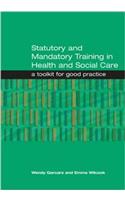 Statutory and Mandatory Training in Health and Social Care