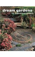 Dream Gardens: 100 Inspirational Gardens