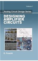 Analog Circuit Design: Designing Amplifier Circuits