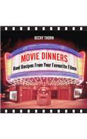 Movie Dinners: Reel Recipes from Your Favourite Films