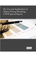 The Use and Application of Option Pricing Modeling: (English)