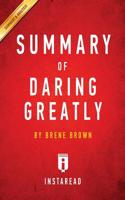 Summary of Daring Greatly: by Brené Brown Includes Analysis