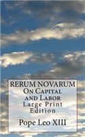 RERUM NOVARUM On Capital and Labor