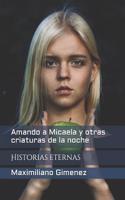 Amando a Micaela y otras criaturas de la noche