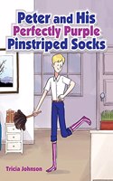 Peter and His Perfectly Purple Pinstriped Socks