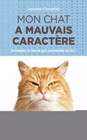 Mon chat a mauvais caractère