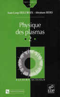 Physique Des Plasmas (Vol. II)