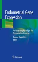 Endometrial Gene Expression: An Emerging Paradigm for Reproductive Disorders