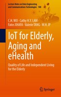 IoT for Elderly, Aging and eHealth