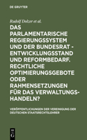 Das Parlamentarische Regierungssystem Und Der Bundesrat - Entwicklungsstand Und Reformbedarf. Rechtliche Optimierungsgebote Oder Rahmensetzungen Für Das Verwaltungshandeln?