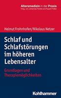 Schlaf Und Schlafstorungen Im Hoheren Lebensalter: Grundlagen Und Therapiemoglichkeiten