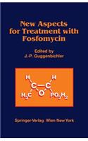 New Aspects for Treatment with Fosfomycin