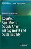 Logistics Operations, Supply Chain Management and Sustainability