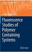 Fluorescence Studies of Polymer Containing Systems