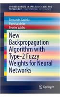 New Backpropagation Algorithm with Type-2 Fuzzy Weights for Neural Networks