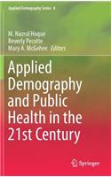 Applied Demography and Public Health in the 21st Century