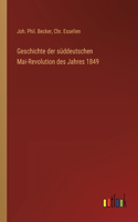 Geschichte der süddeutschen Mai-Revolution des Jahres 1849