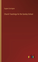 Church Teachings for the Sunday School
