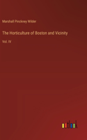 Horticulture of Boston and Vicinity: Vol. IV