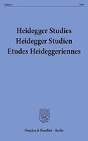 Heidegger Studies / Heidegger Studien / Etudes Heideggeriennes