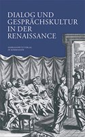 Dialog Und Gesprachskultur in Der Renaissance