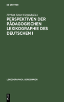 Perspektiven Der Pädagogischen Lexikographie Des Deutschen I