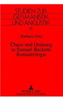 Chaos Und Ordnung in Samuel Becketts Romantrilogie