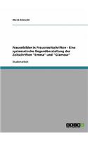 Frauenbilder in Frauenzeitschriften. Eine Systematische Gegenuberstellung Der Zeitschriften 