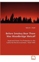 Before Smokey Bear There Was Woodbridge Metcalf