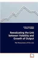 Reevaluating the Link between Volatility and Growth of Output