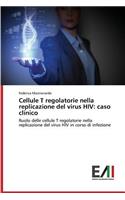 Cellule T regolatorie nella replicazione del virus HIV