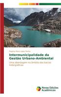 Intermunicipalidade da Gestão Urbano-Ambiental