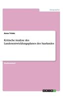 Kritische Analyse des Landesentwicklungsplanes des Saarlandes: (German)