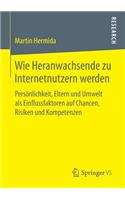 Wie Heranwachsende Zu Internetnutzern Werden
