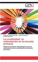 Creatividad: Su Estimulacion En La Escuela Primaria