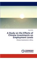 Study on the Effects of Chinese Investments on Employment Levels