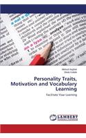 Personality Traits, Motivation and Vocabulary Learning