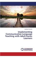 Implementing Communicative Language Teaching with Adult Karen Learners