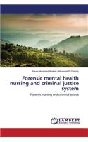 Forensic mental health nursing and criminal justice system