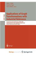 Applications of Graph Transformations with Industrial Relevance