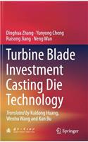 Turbine Blade Investment Casting Die Technology