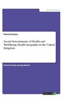 Social Determinants of Health and Well-Being. Health Inequality in the United Kingdom